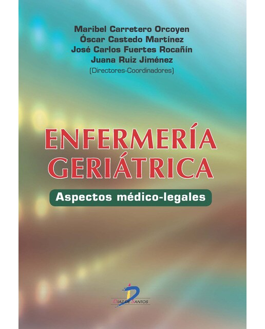 Imagen 0 de Enfermería geriátrica: Aspectos médico-legales  (Tapa blanda)