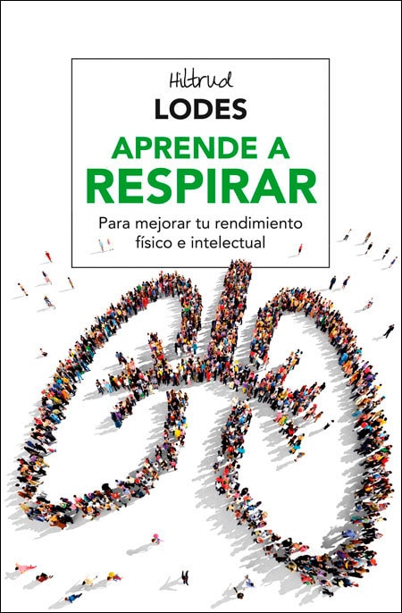 Imagen 0 de Aprende a respirar. Para mejorar tu rendimiento físico e intelectual (Tapa blanda)