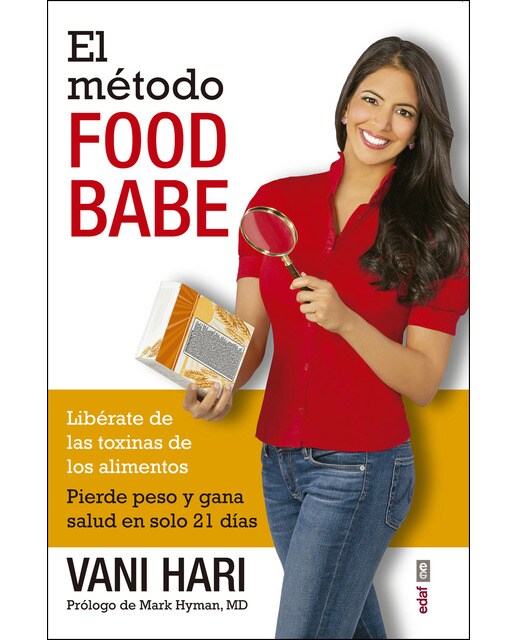 Imagen 0 de El método Food Babe: Libérate de las toxinas de los alimentos. Pierde peso y gana salud en solo 21 días.  (Tapa blanda)