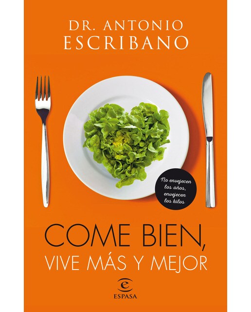 Come bien, vive más y mejor