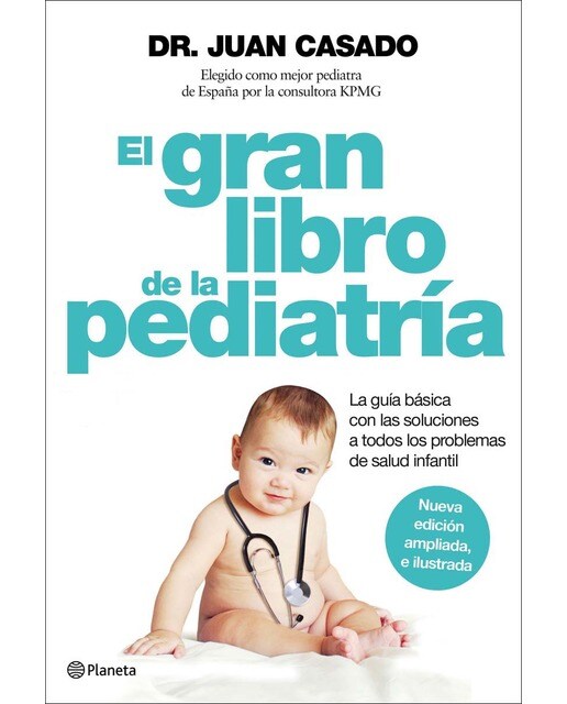 El gran libro de la pediatría: La guía básica con las soluciones a todos los problemas de salud infantil(Tapa dura) 1
