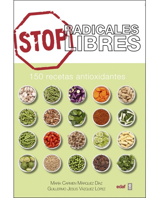 Stop radicales libres: 150 recetas antioxidantes (Capa mole) 1