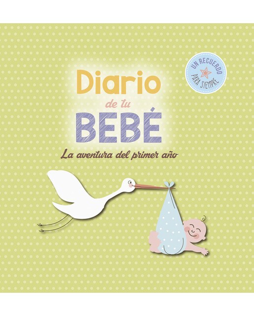 Diario de tu bebé: La aventura del primer año(Tapa dura) 1