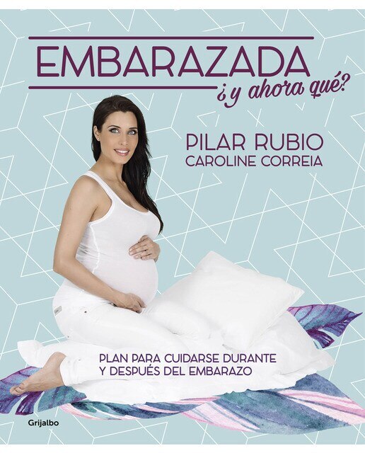 Imagen 0 de Embarazada, ¿y ahora qué?: Plan para cuidarse durante y después del embarazo (Tapa dura)