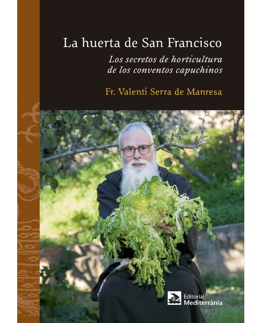 Imagem 0 de La huerta de San Francisco: Los secretos de horticultura de los conventos capuchinos (Capa mole com abas)
