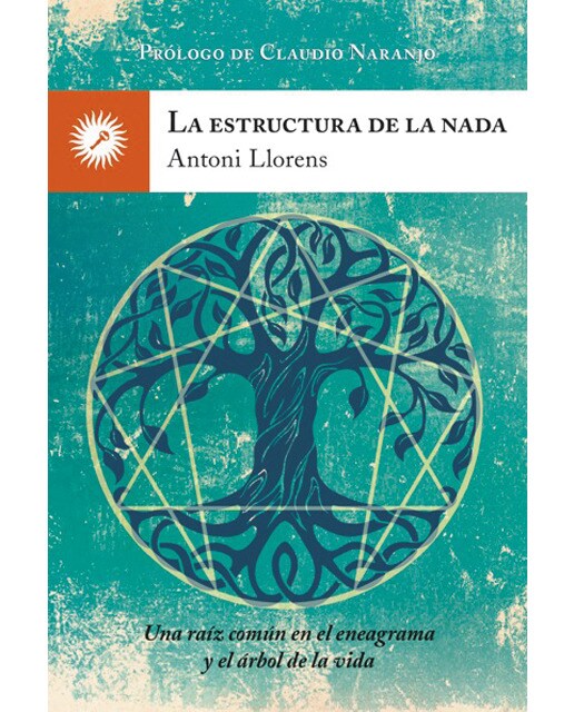 La estructura de la nada: Una raíz común en el eneagrama y el árbol de la vida(Tapa blanda) 1