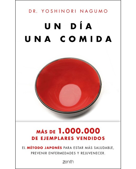 Imagen 0 de Un día. Una comida: El método japonés para estar más saludable, prevenir enfermedades y rejuvenecer  (Tapa blanda con solapas)