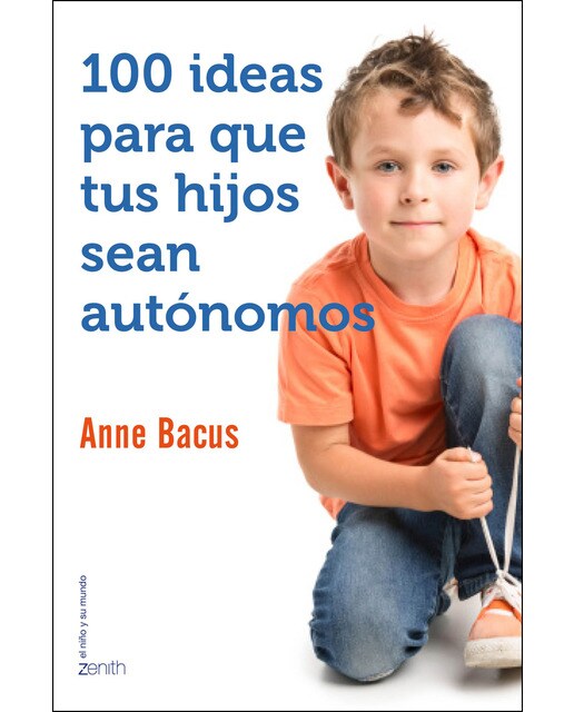 Imagen 0 de 100 ideas para que tus hijos sean autónomos  (Tapa blanda con solapas)