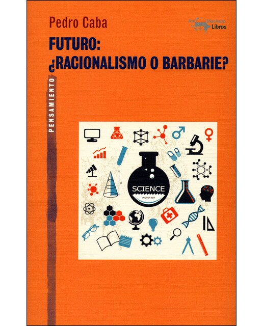 Futuro: ¿Racionalismo o barbarie? (Capa mole com abas) 1