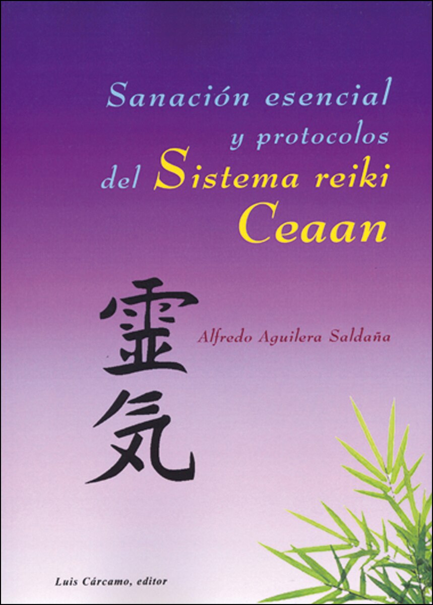 Sanación Esencial Y Protocolos Del Sistema Reiki Ceaan 1