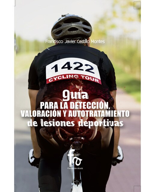 GUIA PARA LA DETECCION, VALORACION Y AUTOTRATAMIENTO DE LESIONES DEPORTIVAS