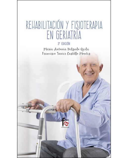 Rehabilitación y fisioterapia en geriatrìa-3 edici