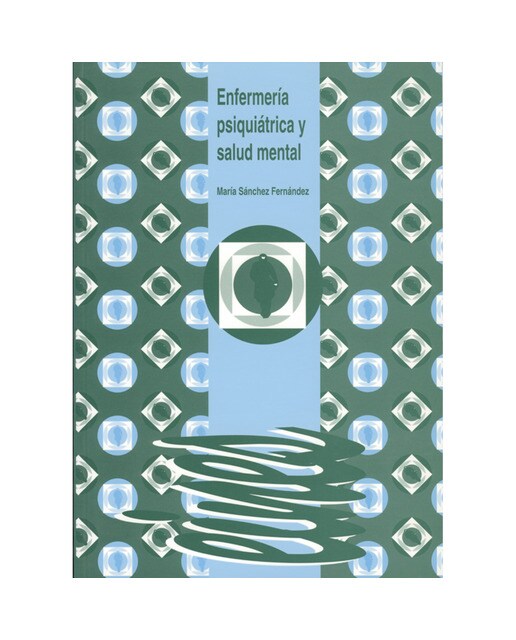 Enfermería psiquiátrica y salud mental.