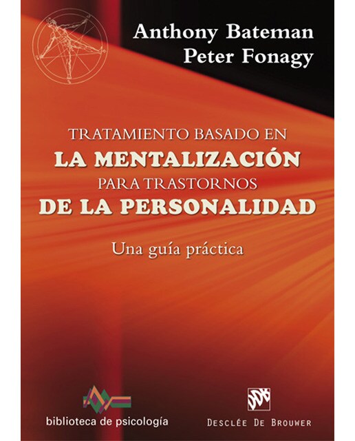 Imagem 0 de Tratamiento basado en la mentalización para trastornos de la personalidad. Una guía práctica(Tapa blanda)
