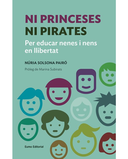 Ni princeses ni pirates: Per educar nenes i nens en llibertat