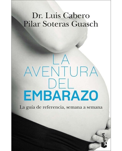 La aventura del embarazo: La nueva guía de referencia, semana a semana (Bolsillo) (Tapa blanda)