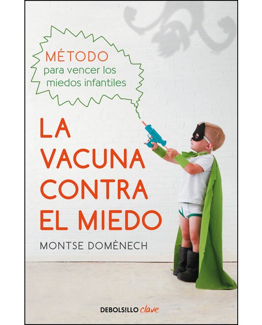 La vacuna contra el miedo: Método para vencer los miedos infantiles (Bolsillo) (Tapa blanda) 1