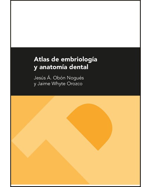 Atlas De Embriología Y Anatomía Dental 1