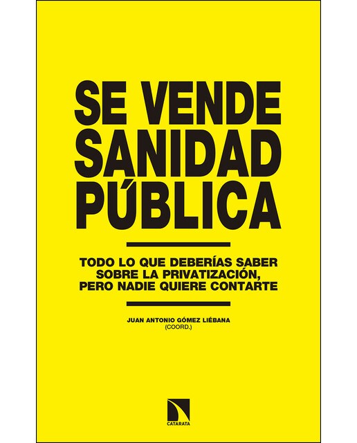 Se Vende Sanidad Pública: Todo Lo Que Deberías Saber Sobre La Privatización. Pero Nadie Quiere Contarte 1