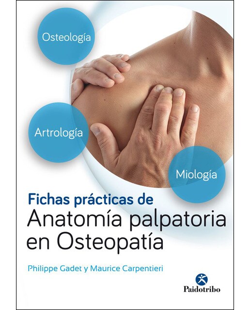 Fichas prácticas de anatomía palpatoria en osteopatía(Tapa blanda) 1