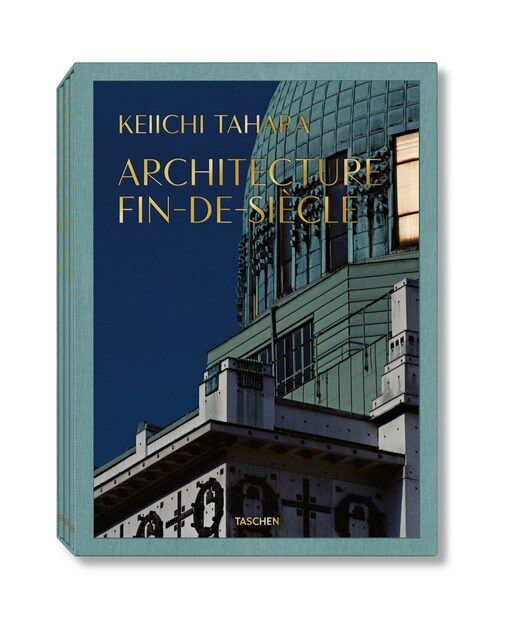 Keiichi Tahara. Architecture Fin-de-Siècle (Capa dura) 1
