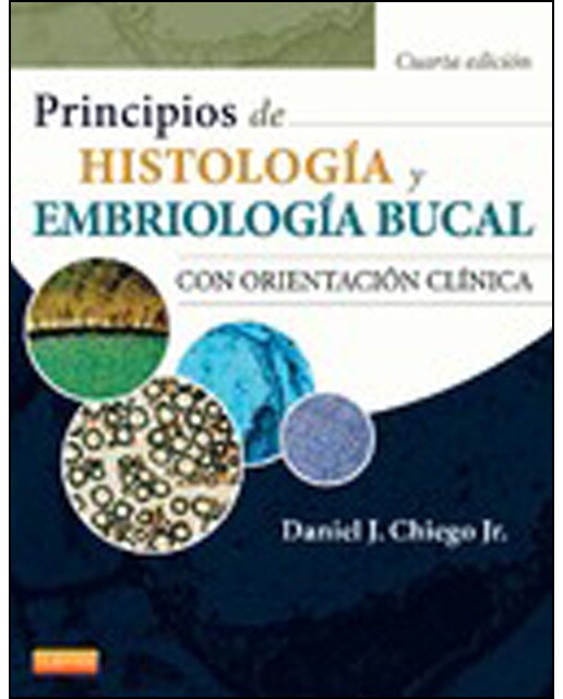 Principios de histología y embriología bucal : Con orientación clínica