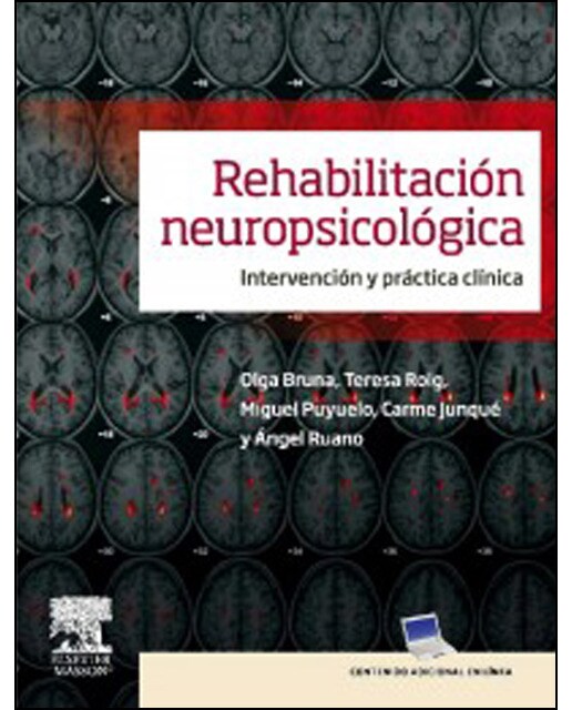 Rehabilitación neuropsicológica: Intervención y práctica clínica