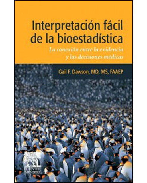 Interpretación fácil de la bioestadística: La conexión entre la evidencia y las decisiones médicas