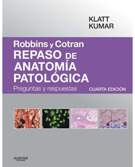 Robbins y Cotran. Repaso de anatomía patológica