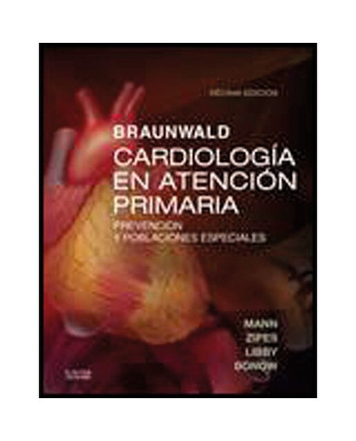 Braunwald. Cardiología en atención primaria