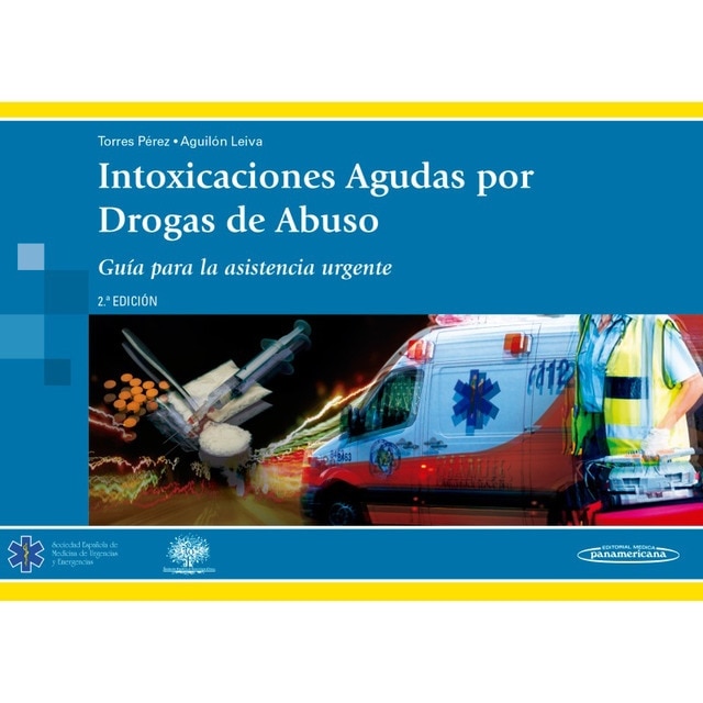 Imagen 0 de Intoxicaciones agudas por drogas de abuso: Guía para asistencia urgente