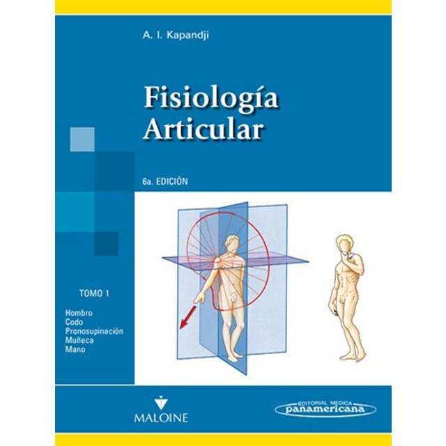 Imagen 0 de Fisiolog'a Articular T1 6aEd: Hombro, codo, pronosupinación, muñeca,mano
