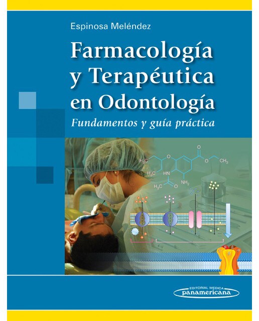 Imagen 0 de ESPINOSA:Farmacolog'a en Odontolog'a: Fundamentos y guía práctica
