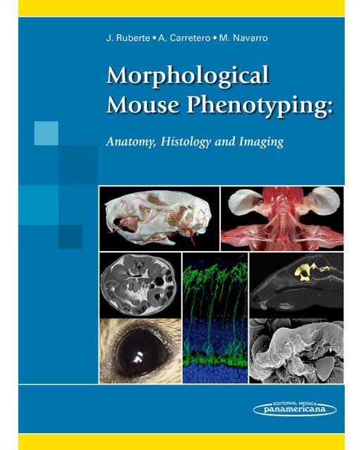 Imagen 0 de Morphological Mouse Phenotyping: Anatomy, Histology and Imaging