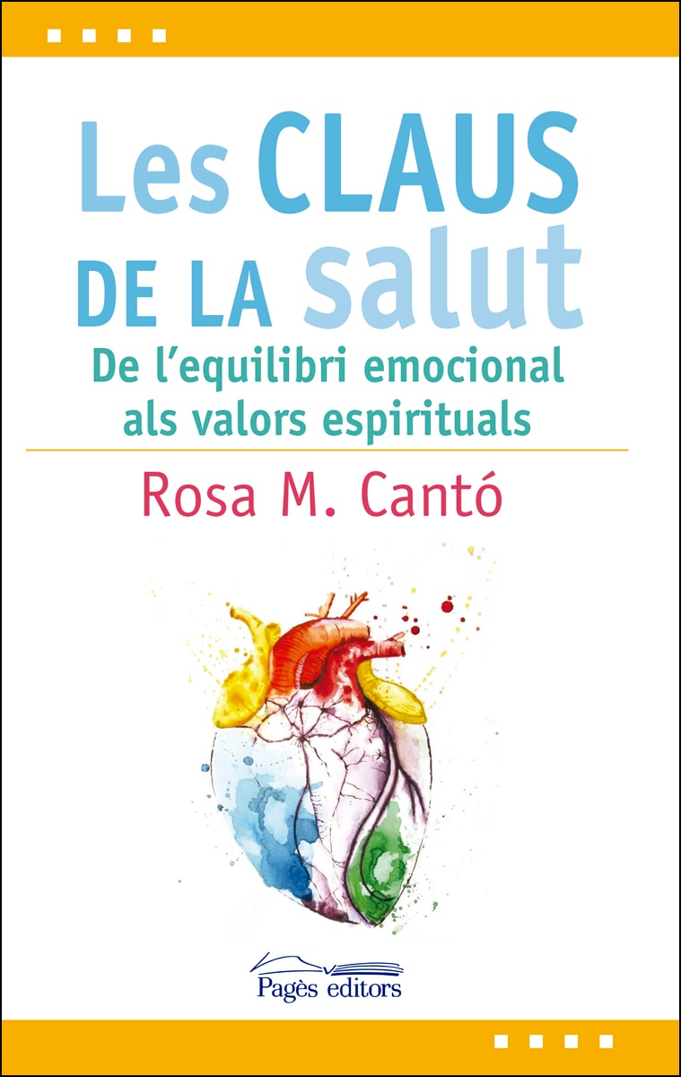 Les Claus De La Salut: De L'Equilibri Emocional Als Valors Espirituals 1