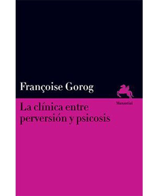 La Clínica Entre Perversión Y Psicosis 1