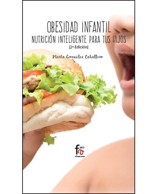 Obesidad Infantil. Nutrición Inteligente Para Tus Hijos 2ª Ed 1