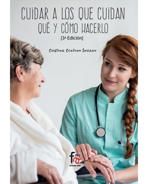 Cuidar A Los Que Cuidan. Qué Y Como Hacerlo 3ºed 1