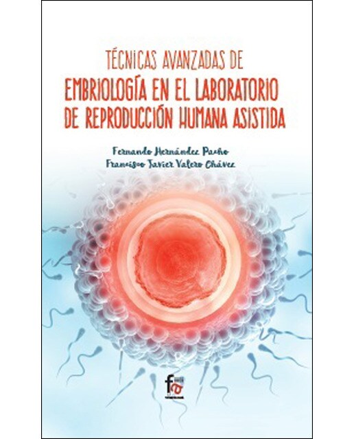 Técnicas avanzadas en embriología en el laboratorio de reproducción humana asistida