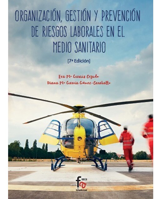 Organización. Gestión y Prevención de Riesgos Laboriales en el Medio Sanitario 1
