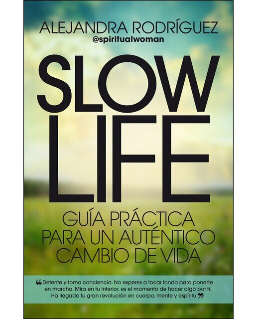 Imagen 0 de Slow life: Guía práctica para un auténtico cambio de vida (Tapa blanda)