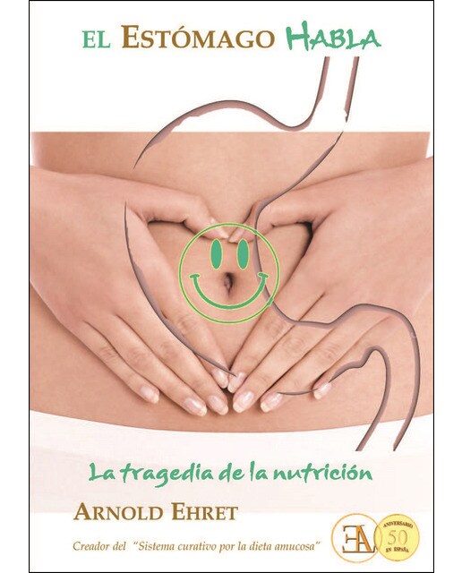 Imagen 1 de El estómago habla: La tragedia de la nutrición (Tapa blanda)