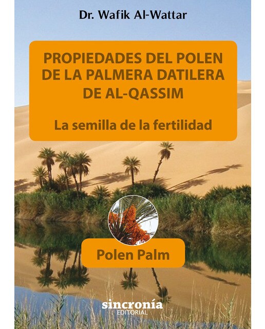 PROPIEDADES DEL POLEN DE LA PALMERA DATILERA DE AL-QASSIM: La semilla de la fertilidad (Capa mole com abas) 1