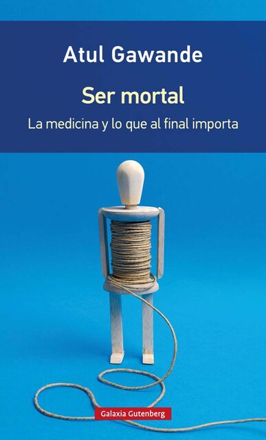 Imagem 0 de Ser mortal- rústica: La medicina y lo que al final importa(Tapa blanda)
