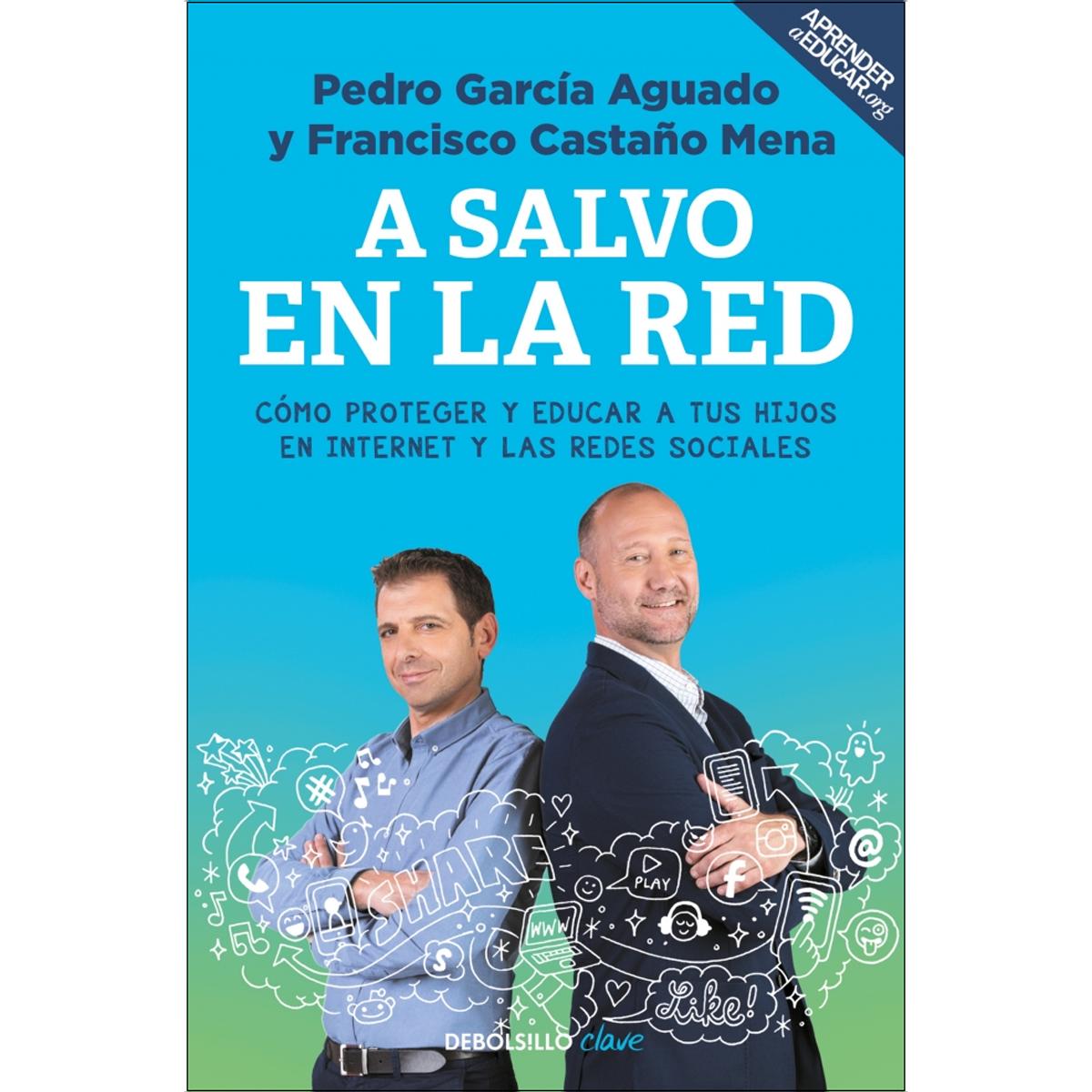 Imagen 0 de A salvo en la red: Cómo proteger y educar a tus hijos en Internet y las redes sociales  (Bolsillo) (Tapa blanda)