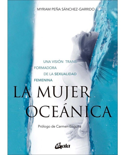 La mujer oceánica: Una visión transformadora de la sexualidad femenina  (Tapa blanda con solapas) 1