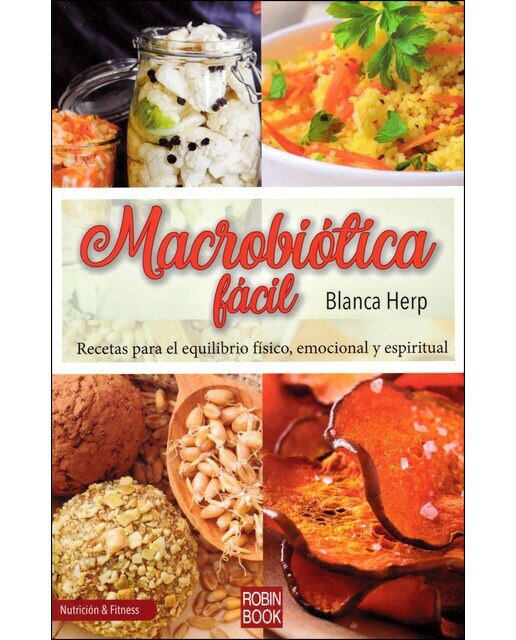 Imagen 1 de Macrobiótica fácil: Recetas para el equilibrio físico, emocional y espiritual (Tapa blanda)