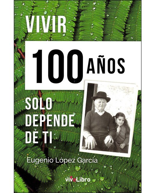 Imagen 0 de Vivir 100 años solo depende de ti (Tapa blanda)
