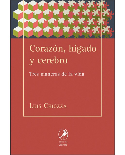 Corazon, higado y cerebro: Tres maneras de la vida(Tapa blanda) 1