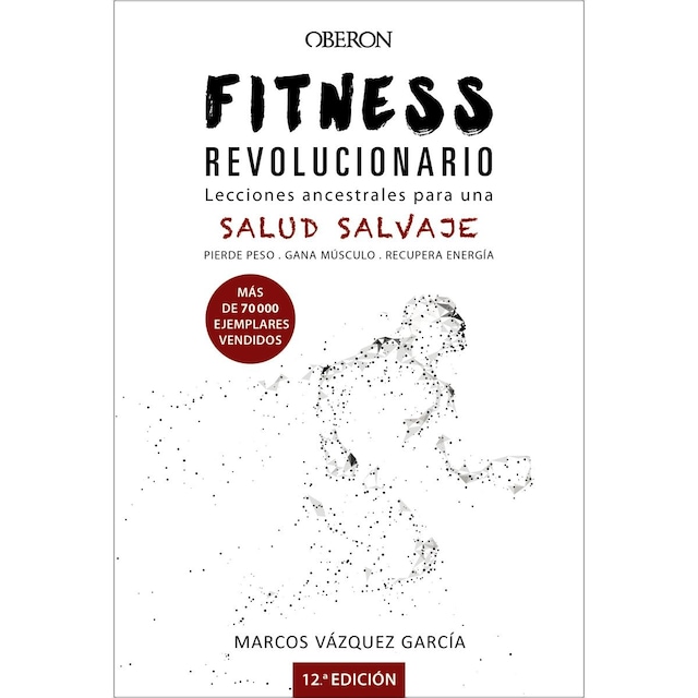 Imagen 0 de Fitness revolucionario. Lecciones ancestrales para una salud salvaje  (Tapa blanda con solapas)